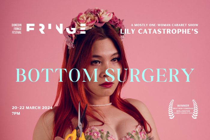 Bottom Surgery – Dunedin Fringe Festival – March 2025