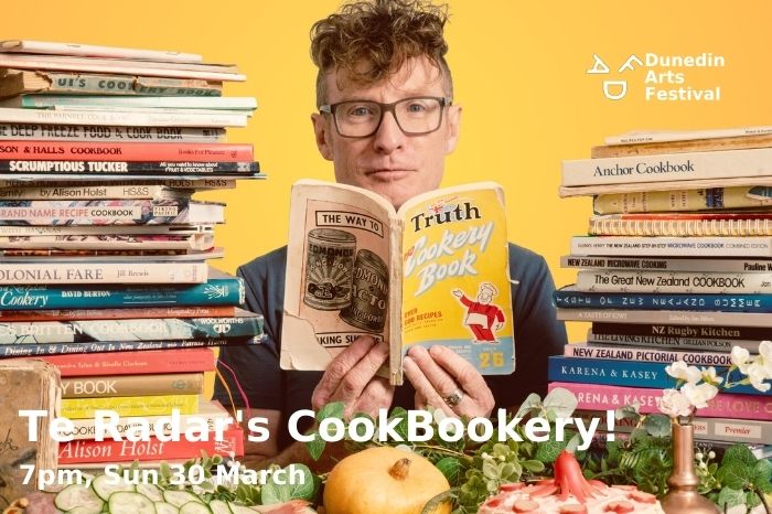 Te Radar’s Cookbookery – Dunedin Arts Festival – March 2025